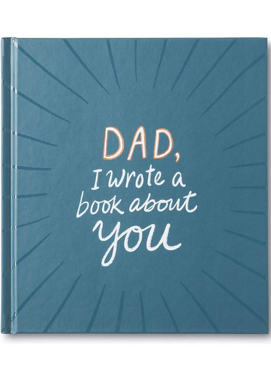 Dad, I Wrote a Book About You