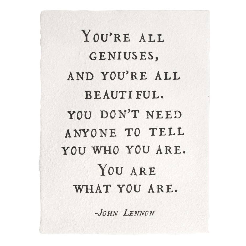 You're All Geniuses (John Lennon) Handmade Paper Print - 12"x16"