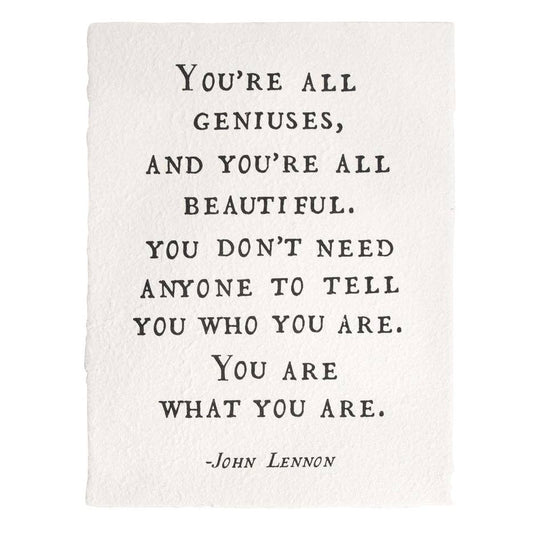 You're All Geniuses (John Lennon) Handmade Paper Print - 12"x16"