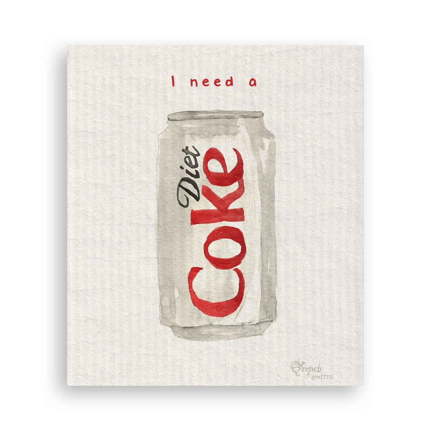 I Need a Diet Coke Tea Towel