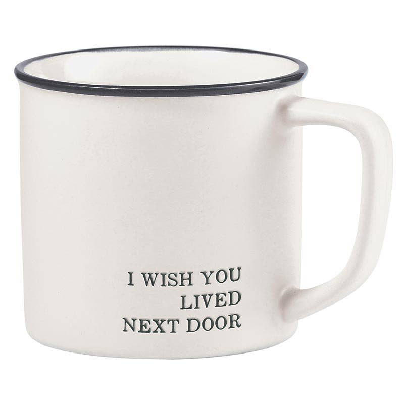 Face to Face Coffee Mug - I Wish You Lived Next Door