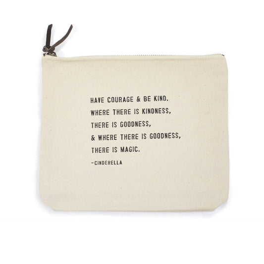 Have Courage & Be Kind (Cinderella) Canvas Zip Bag