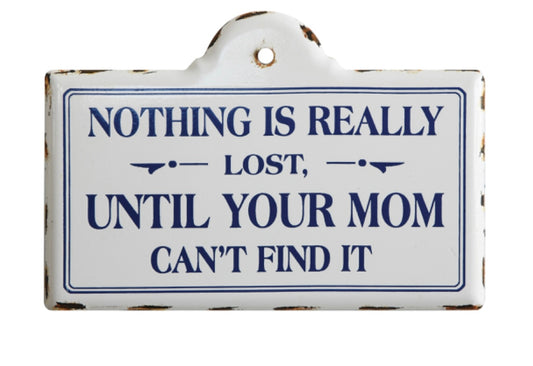 "Nothing is Really Lost..." Enamel Sign