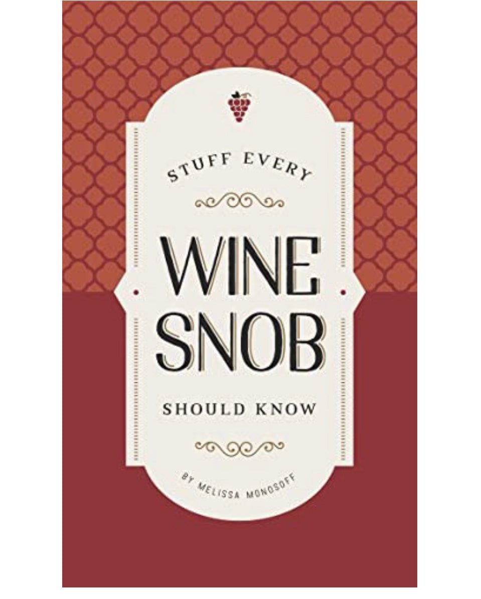 Stuff Every WINE SNOB Should Know