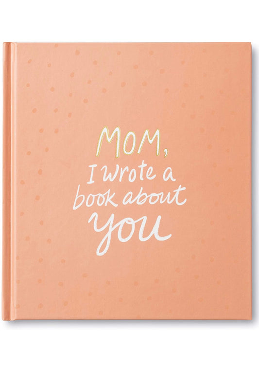 Mom, I Wrote a Book About You