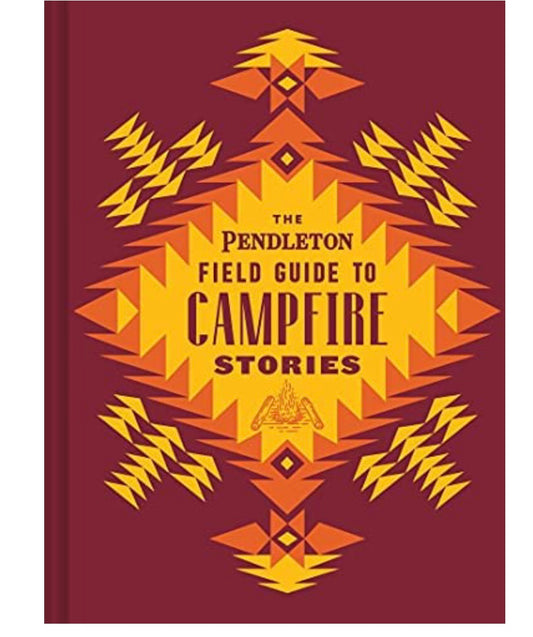 The Pendleton Guide to Campfire Stories