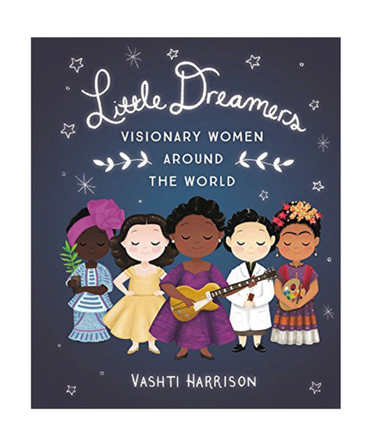 Little Dreamers - Visionary Women Around the World